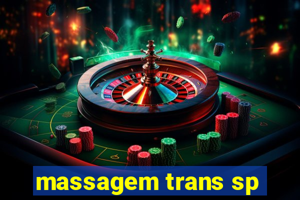 massagem trans sp